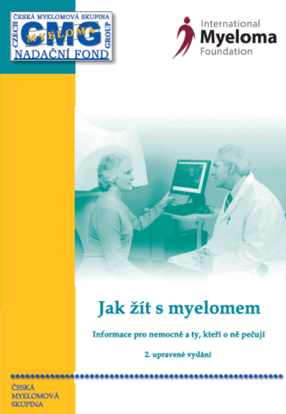 Jak žít s myelomem. Informace pro nemocné a ty, kteří o ně pečují